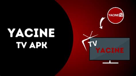 Yacine TV Apk Download (v3) For Android .